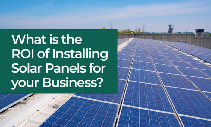 roi installing solar panels for your business